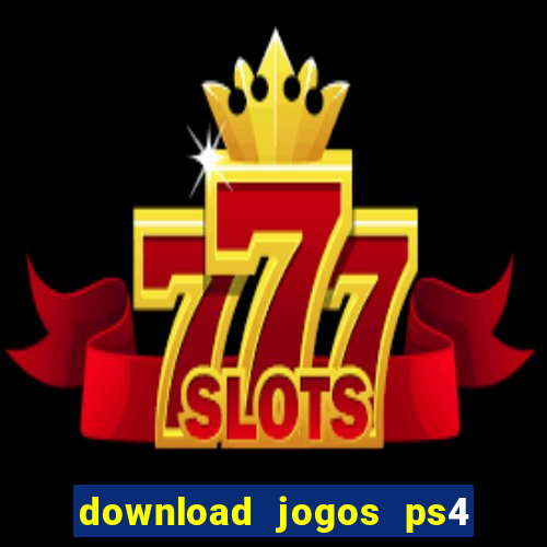 download jogos ps4 pkg pt br